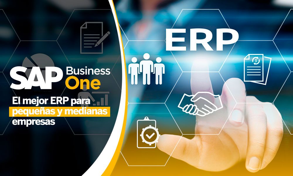 SAP Business One: El mejor ERP para pequeñas y medianas empresas.